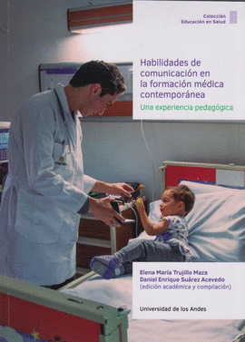 HABILIDADES DE COMUNICACIÓN EN LA FORMACIÓN MÉDICA CONTEMPORÁNEA