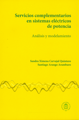 SERVICIOS COMPLEMENTARIOS EN SISTEMAS ELÉCTRICOS DE POTENCIA. ANÁLISIS Y MODELAMIENTO