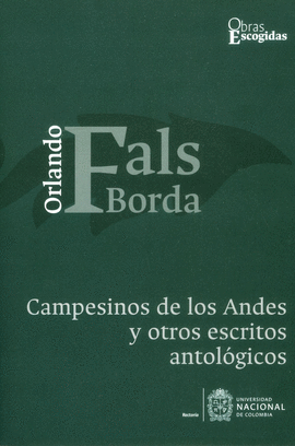 CAMPESINOS DE LOS ANDES Y OTROS ESCRITOS ANTOLÓGICOS