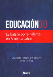 EDUCACION EN LA EPOCA DE 3.0  LA BATALLA POR EL TALENTO EN AMERICA LATINA