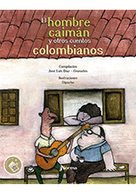 EL HOMBRE CAIMAN Y OTROS CUENTOS COLOMBIANOS