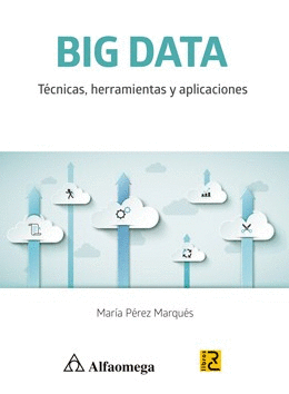 BIG DATA TECNICAS, HERRAMIENTAS Y APLICACIONES