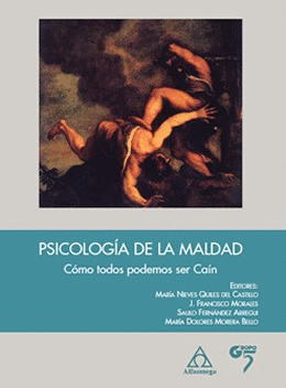 PSICOLOGIA DE LA MALDAD - COMO TODOS PODEMOS SER CAIN