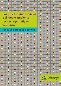 PROCESOS INDUSTRIALES Y MEDIO AMBIENTE, 3ªED