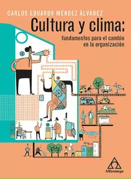 CULTURA Y CLIMA: FUNDAMENTOS PARA EL CAMBIO EN LA ORGANIZACION