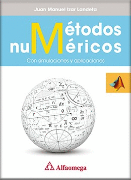 MÉTODOS NUMÉRICOS - CON SIMULACIONES Y APLICACIONES