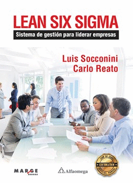 LEAN SIX SIGMA - SISTEMA DE GESTIÓN PARA LIDERAR EMPRESAS