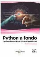 PYTHON A FONDO DOMINE EL LENGUAJE DEL PRESENTE Y DEL FUTURO