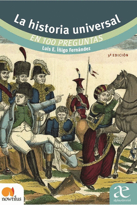 LA HISTORIA UNIVERSAL EN 100 PREGUNTAS