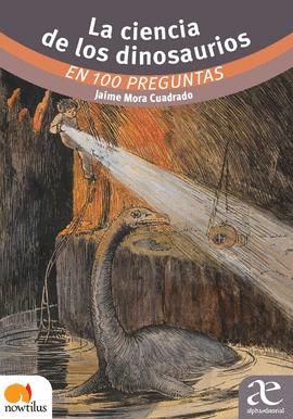 CIENCIA DE LOS DINOSAURIOS EN 100 PREGUNTAS