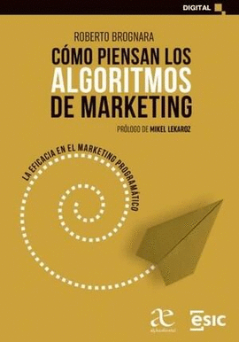 CÓMO PIENSAN LOS ALGORITMOS DE MARKETING