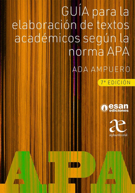 GUÍA PARA LA ELABORACIÓN DE TEXTOS ACADÉMICOS SEGÚN LA NORMA APA 7.U00AA EDICIÓN