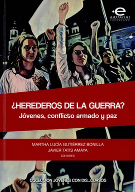 ¿HEREDEROS DE LA GUERRA?