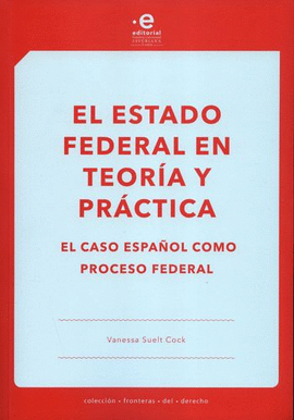 EL ESTADO FEDERAL EN TEORÍA Y PRÁCTICA