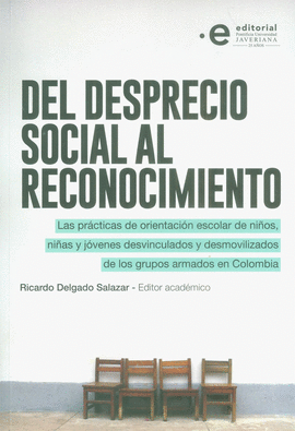 DEL DESPRECIO SOCIAL AL RECONOCIMIENTO