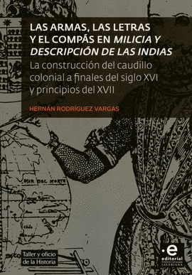 ARMAS LETRAS , LAS Y EL COMPAS EN MILICIA Y DESCRIPCION DE LAS INDIAS