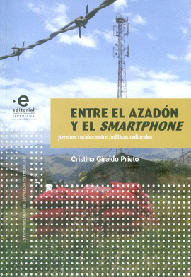 ENTRE EL AZADON Y EL SMARTPHONE