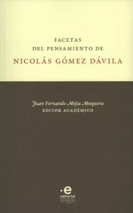 FACETAS DEL PENSAMIENTO DE NICOLAS GOMEZ DAVILA
