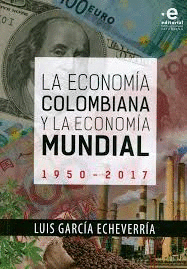 LA ECONOMIA COLOMBIANA Y LA ECONOMIA MUNDIAL