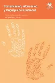 COMUNICACIÓN, INFORMACIÓN Y LENGUAJES DE LA MEMORIA
