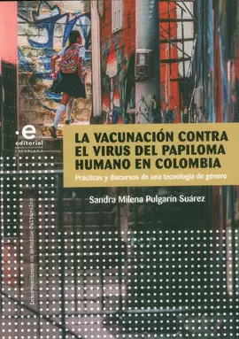 LA VACUNACIÓN CONTRA EL VIRUS DEL PAPILOMA HUMANO EN COLOMBIA