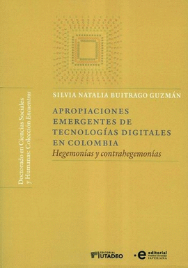 APROPIACIONES EMERGENTES DE TECNOLOGÍAS DIGITALES EN COLOMBIA