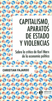 CAPITALISMO, APARATOS DE ESTADO Y VIOLENCIAS