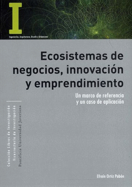 ECOSISTEMAS DE NEGOCIOS, INNOVACIÓN Y EMPRENDIMIENTO