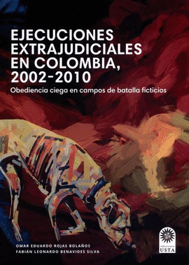 EJECUCIONES EXTRAJUDICIALES EN COLOMBIA 2002-2010 OBEDENCIA