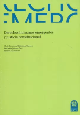 DERECHOS HUMANOS EMERGENTES Y JUSTICIA CONSTITUCIONAL