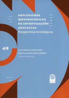 REFLEXIONES METODOLÓGICAS DE INVESTIGACIÓN EDUCATIVA. PERSPECTIVAS TECNOLÓGICAS