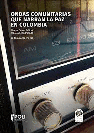 ONDAS COMUNITARIAS QUE NARRAN LA PAZ EN COLOMBIA