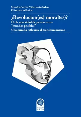 ¿REVOLUCION(ES) MORAL(ES)? DE LA NECESIDAD DE PENSAR OTROS 