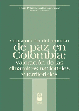 CONSTRUCCIÓN DEL PROCESO DE PAZ EN COLOMBIA
