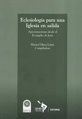 ECLESIOLOGÍA PARA UNA IGLESIA EN SALIDA. APROXIMACIONES DESDE EL EVANGELIO DE JUAN