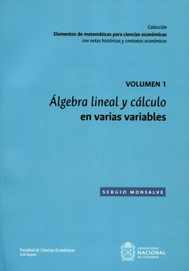 ALGEBRA LINEAL Y CÁLCULO EN VARIAS VARIABLES VOL.1