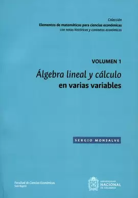 ALGEBRA LINEAL Y CÁLCULO EN VARIAS VARIABLES VOL.1