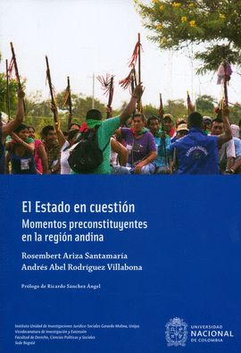 EL ESTADO EN CUESTION - MOMENTOS PRECONSTITUYENTES EN LA REGION ANDINA