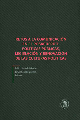 RETOS A LA COMUNICACION EN EL POSACUERDO POLITICAS PUBLICAS