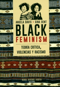 BLACK FEMINISM. TEORÍA, CRÍTICA, VIOLENCIAS Y RACISMO