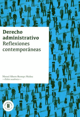 DERECHO ADMINISTRATIVO. REFLEXIONES CONTEMPORÁNEAS