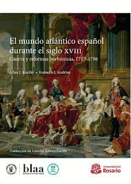 MUNDO ATLANTICO ESPAÑOL DURANTE EL SIGLO XVIII GUERRA Y