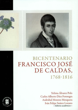 BICENTENARIO FRANCISCO JOSÉ DE CALDAS, 1768-1816