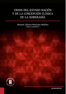 CRISIS DEL ESTADO NACIÓN Y DE LA CONCEPCIÓN CLÁSICA DE LA SOBERANÍA