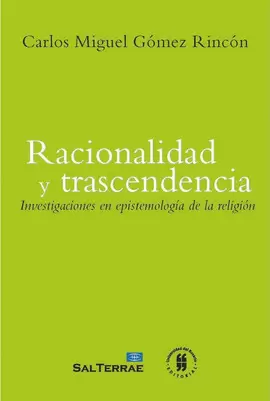 RACIONALIDAD Y TRASCENDENCIA. INVESTIGACIONES EN ESPISTEMOLOGÍA DE LA RELIGIÓN