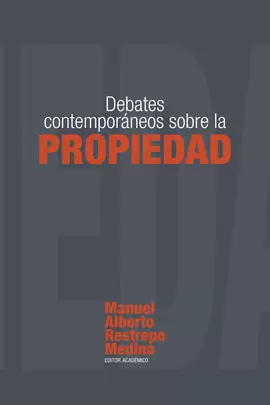 DEBATES CONTEMPORÁNEOS SOBRE LA PROPIEDAD