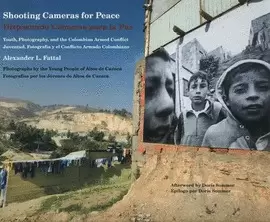 SHOOTING CAMERAS FOR PEACE. DISPARANDO CÁMARAS PARA LA PAZ