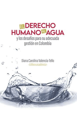 DERECHO HUMANO AL AGUA Y LOS DESAFIOS PARA SU ADECUADA GESTION