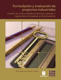 FORMULACION Y EVALUACION DE PROYECTOS INDUSTRIALES