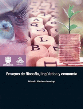 ENSAYOS DE FILOSOFÍA, LINGÜÍSTICA Y ECONOMÍA